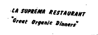 LA SUPREMA RESTAURANT "GREAT ORGANIC DINNERS"