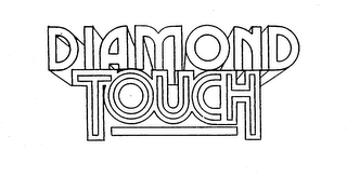 DIAMOND TOUCH