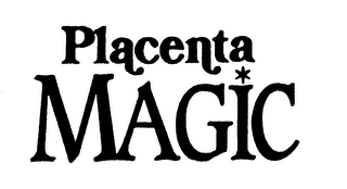 PLACENTA MAGIC