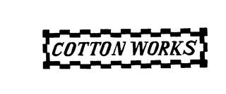 COTTON WORKS