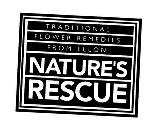 NATURE'S RESCUE TRADITIONAL FLOWER REMEDIES FROM ELLON