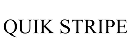 QUIK STRIPE