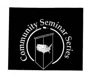 COMMUNITY SEMINAR SERIES