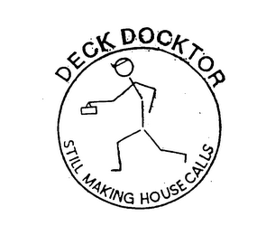 DECK DOCKTOR STILL MAKING HOUSE CALLS