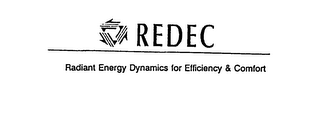 REDEC RADIANT ENERGY DYNAMICS FOR EFFICIENCY & COMFORT