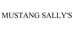 MUSTANG SALLY'S