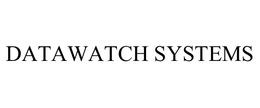 DATAWATCH SYSTEMS