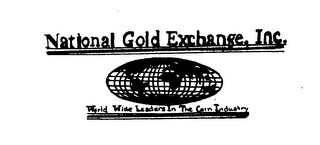 NATIONAL GOLD EXCHANGE, INC. WORLD WIDE LEADERS IN THE CORN INDUSTRY