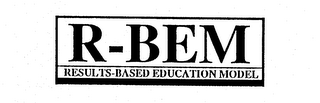 R-BEM RESULTS-BASED EDUCATION MODEL