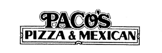 PACO'S PIZZA & MEXICAN