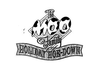 THE MOO FAMILY HOLIDAY HOE-DOWN