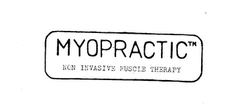 MYOPRACTIC NON INVASIVE MUSCLE THERAPY