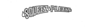 SQUEEZ PLEEZ