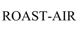 ROAST-AIR