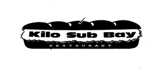 KILO SUB BAY RESTAURANT