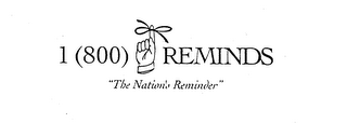 1 (800) REMINDS "THE NATION'S REMINDER"