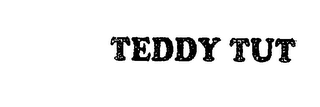 TEDDY TUT