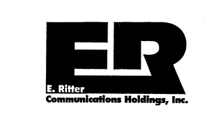 E. RITTER COMMUNICATIONS HOLDINGS, INC. ER