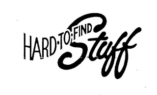 HARD-TO-FIND STUFF