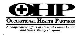 OHP OCCUPATIONAL HEALTH PARTNERS A COOPERATIVE EFFORT OF CENTRAL PLAINS CLINIC AND SIOUX VALLEY HOSPITAL