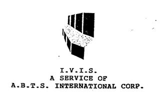 I.V.I.S. A SERVICE OF A.B.T.S. INTERNATIONAL CORP.