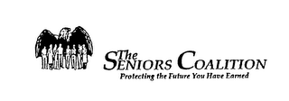 THE SENIORS COALITION PROTECTING THE FUTURE YOU HAVE EARNED