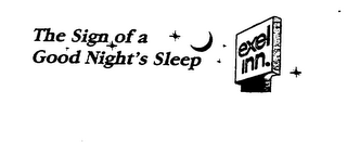 THE SIGN OF A GOOD NIGHT'S SLEEP - EXEL INN