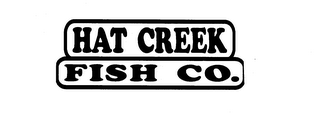 HAT CREEK FISH CO.