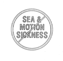 SEA & MOTION SICKNESS