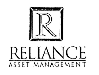 R RELIANCE ASSET MANAGEMENT