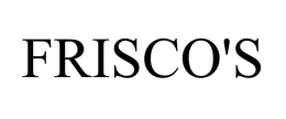 FRISCO'S