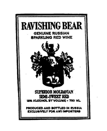 RAVISHING BEAR GENUINE RUSSIAN SPARKLING RED WINE SUPERIOR MOLDAVIAN SEMI-SWEET RED PRODUCED AND BOTTLED IN RUSSIA EXCLUSIVELY FOR AWI IMPORTERS