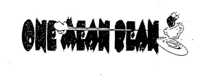 ONE MEAN BEAN