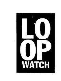 LOOP WATCH