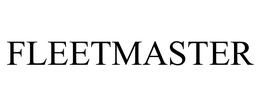 FLEETMASTER