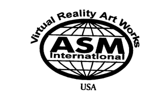 VIRTUAL REALITY ART WORKS ASM INTERNATIONAL USA