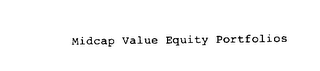 MIDCAP VALUE EQUITY PORTFOLIOS