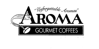 "UNFORGETTABLE AROMAS" AROMA GOURMET COFFEES
