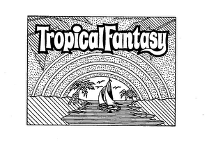 TROPICAL FANTASY