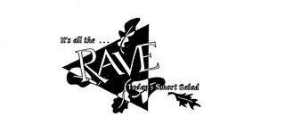 IT'S ALL THE ... RAVE TODAY'S SMART SALAD