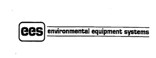 EES ENVIRONMENTAL EQUIPMENT SYSTEMS