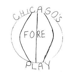 CHICAGO'S FORE PLAY