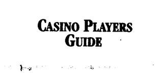 CASINO PLAYERS GUIDE