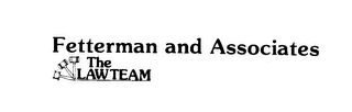FETTERMAN AND ASSOCIATES THE LAW TEAM
