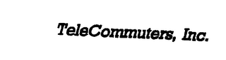 TELECOMMUTERS, INC.