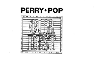 PERRY-POP OUR BEST