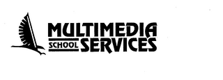 MULTIMEDIA SCHOOL SERVICES