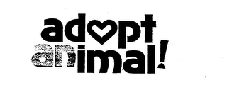 ADOPT ANIMAL!