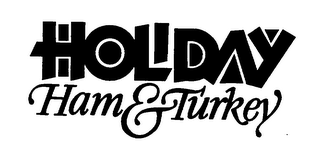 HOLIDAY HAM & TURKEY