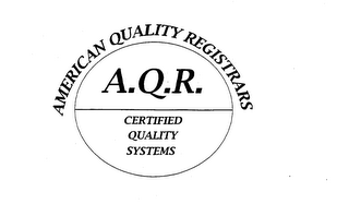 AMERICAN QUALITY REGISTRARS A.Q.R. CERTIFIED QUALITY SYSTEMS